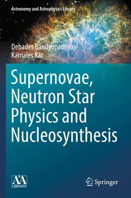 Abbildung von Bandyopadhyay / Kar | Supernovae, Neutron Star Physics and Nucleosynthesis | 1. Auflage | 2023 | beck-shop.de