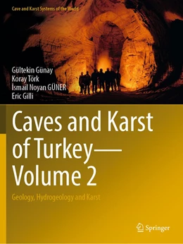 Abbildung von Günay / Törk | Caves and Karst of Turkey - Volume 2 | 1. Auflage | 2023 | beck-shop.de
