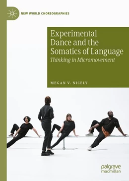 Abbildung von Nicely | Experimental Dance and the Somatics of Language | 1. Auflage | 2023 | beck-shop.de