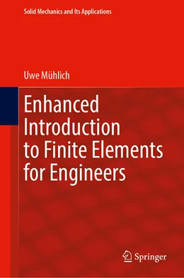 Abbildung von Mühlich | Enhanced Introduction to Finite Elements for Engineers | 1. Auflage | 2023 | 268 | beck-shop.de