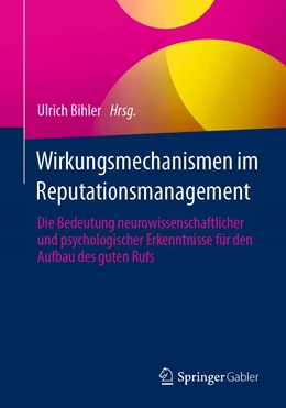 Abbildung von Bihler | Wirkungsmechanismen im Reputationsmanagement | 1. Auflage | 2023 | beck-shop.de