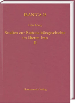 Abbildung von König | Studien zur Rationalitätsgeschichte im älteren Iran II | 1. Auflage | 2022 | beck-shop.de