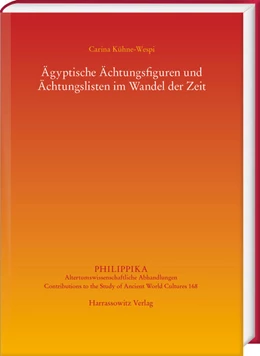 Abbildung von Kühne-Wespi | Ägyptische Ächtungsfiguren und Ächtungslisten im Wandel der Zeit | 1. Auflage | 2023 | beck-shop.de