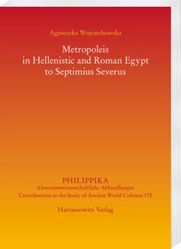 Abbildung von Wojciechowska | Metropoleis in Hellenistic and Roman Egypt to Septimius Severus | 1. Auflage | 2024 | beck-shop.de