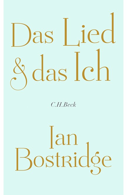 Cover: Ian Bostridge, Das Lied und das Ich