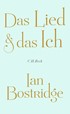 Cover: Bostridge, Ian, Das Lied & das Ich