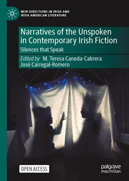Abbildung von Caneda-Cabrera / Carregal-Romero | Narratives of the Unspoken in Contemporary Irish Fiction | 1. Auflage | 2023 | beck-shop.de