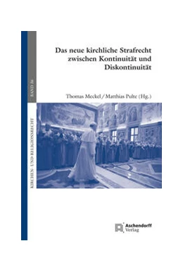 Abbildung von Pulte / Meckel | Das neue kirchliche Strafrecht zwischen Kontinuität und Diskontinuität | 1. Auflage | 2023 | 36 | beck-shop.de