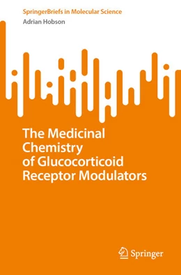 Abbildung von Hobson | The Medicinal Chemistry of Glucocorticoid Receptor Modulators | 1. Auflage | 2023 | beck-shop.de