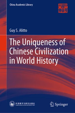 Abbildung von Alitto | The Uniqueness of Chinese Civilization in World History | 1. Auflage | 2023 | beck-shop.de