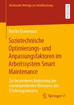 Abbildung von Eisenmann | Soziotechnische Optimierungs- und Anpassungsfaktoren im Arbeitssystem Smart Maintenance | 1. Auflage | 2023 | beck-shop.de