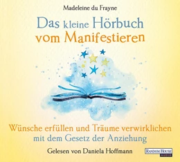 Abbildung von du Frayne | Das kleine Hör-Buch vom Manifestieren | 1. Auflage | 2023 | beck-shop.de