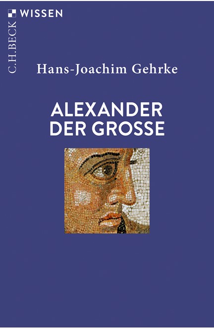 Cover: Hans-Joachim Gehrke, Alexander der Grosse
