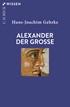 Cover: Gehrke, Hans-Joachim, Alexander der Grosse