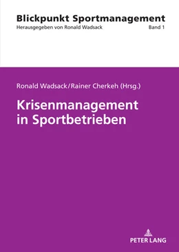 Abbildung von Cherkeh / Wadsack | Krisenmanagement in Sportbetrieben | 1. Auflage | 2023 | beck-shop.de