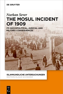 Abbildung von Sever | The Mosul Incident of 1909 | 1. Auflage | 2023 | beck-shop.de