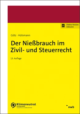 Abbildung von Götz / Hülsmann | Der Nießbrauch im Zivil- und Steuerrecht | 13. Auflage | 2023 | beck-shop.de