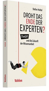 Abbildung von Holtel | Droht das Ende der Experten? - ChatGPT und die Zukunft der Wissensarbeit | 2024 | beck-shop.de