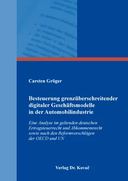 Abbildung von Gröger | Besteuerung grenzüberschreitender digitaler Geschäftsmodelle in der Automobilindustrie | 1. Auflage | 2023 | 178 | beck-shop.de