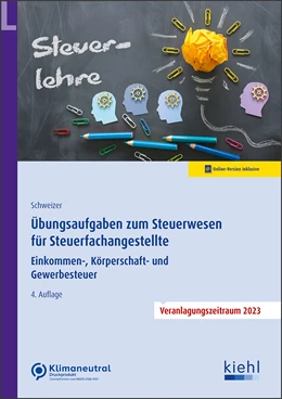 Abbildung von Schweizer | Übungsaufgaben zum Steuerwesen für Steuerfachangestellte | 4. Auflage | 2023 | beck-shop.de