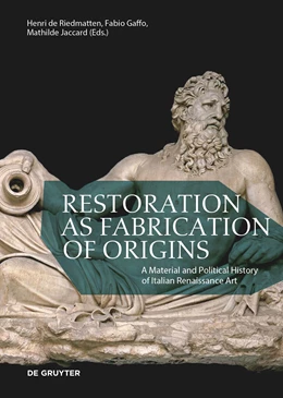 Abbildung von de Riedmatten / Gaffo | Restoration as Fabrication of Origins | 1. Auflage | 2023 | beck-shop.de