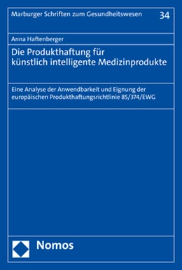 Abbildung von Haftenberger | Die Produkthaftung für künstlich intelligente Medizinprodukte | 1. Auflage | 2023 | 34 | beck-shop.de