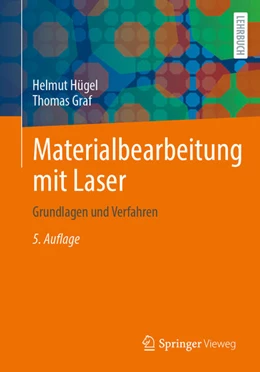 Abbildung von Hügel / Graf | Materialbearbeitung mit Laser | 5. Auflage | 2023 | beck-shop.de