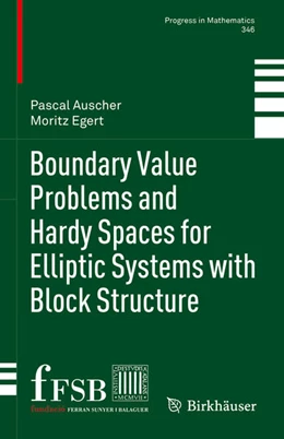 Abbildung von Auscher / Egert | Boundary Value Problems and Hardy Spaces for Elliptic Systems with Block Structure | 1. Auflage | 2023 | beck-shop.de