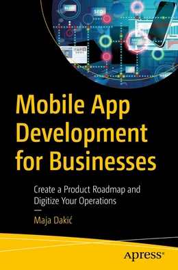 Abbildung von Dakic | Mobile App Development for Businesses | 1. Auflage | 2023 | beck-shop.de