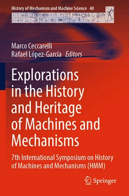 Abbildung von Ceccarelli / López-García | Explorations in the History and Heritage of Machines and Mechanisms | 1. Auflage | 2023 | 40 | beck-shop.de