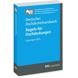 Abbildung von ZVDH e.V. | Deutsches Dachdeckerhandwerk Regeln für Dachdeckungen, 14. Aufl. | 1. Auflage | 2023 | beck-shop.de