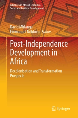 Abbildung von Mhlanga / Ndhlovu | Post-Independence Development in Africa | 1. Auflage | 2023 | beck-shop.de