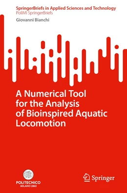 Abbildung von Bianchi | A Numerical Tool for the Analysis of Bioinspired Aquatic Locomotion | 1. Auflage | 2023 | beck-shop.de