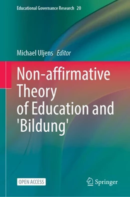 Abbildung von Uljens | Non-affirmative Theory of Education and Bildung | 1. Auflage | 2023 | 20 | beck-shop.de