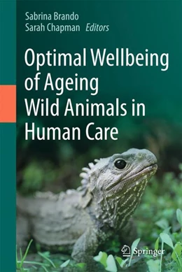 Abbildung von Brando / Chapman | Optimal Wellbeing of Ageing Wild Animals in Human Care | 1. Auflage | 2023 | beck-shop.de