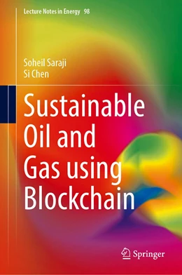 Abbildung von Saraji / Chen | Sustainable Oil and Gas Using Blockchain | 1. Auflage | 2023 | 98 | beck-shop.de