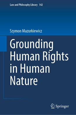 Abbildung von Mazurkiewicz | Grounding Human Rights in Human Nature | 1. Auflage | 2023 | 141 | beck-shop.de