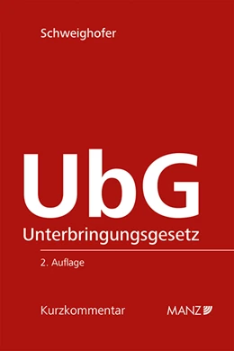 Abbildung von Schweighofer | Unterbringungsgesetz - UbG | 2. Auflage | 2023 | beck-shop.de