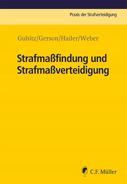 Abbildung von Gubitz / Gerson | Strafmaßfindung und Strafmaßverteidigung | 1. Auflage | 2023 | beck-shop.de
