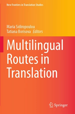Abbildung von Sidiropoulou / Borisova | Multilingual Routes in Translation | 1. Auflage | 2023 | beck-shop.de