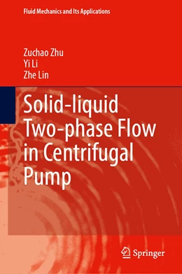 Abbildung von Zhu / Li | Solid-Liquid Two-Phase Flow in Centrifugal Pump | 1. Auflage | 2023 | 136 | beck-shop.de