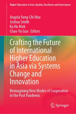 Abbildung von Hou / Smith | Crafting the Future of International Higher Education in Asia via Systems Change and Innovation  | 1. Auflage | 2023 | beck-shop.de