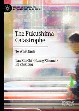 Abbildung von Lau / Xiaomei | The Fukushima Catastrophe | 1. Auflage | 2023 | beck-shop.de
