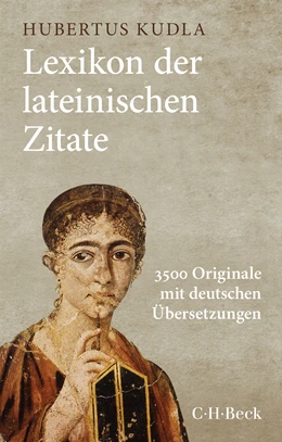 Abbildung von Kudla, Hubertus | Lexikon der lateinischen Zitate | 5. Auflage | 2023 | 1324 | beck-shop.de