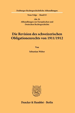 Abbildung von Weber | Die Revision des schweizerischen Obligationenrechts von 1911/1912. | 1. Auflage | 2023 | 83 | beck-shop.de