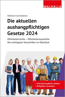 Abbildung von Walhalla Fachredaktion | Die aktuellen aushangpflichtigen Gesetze 2024 | 1. Auflage | 2023 | beck-shop.de