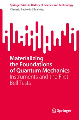 Abbildung von Da Silva Neto | Materializing the Foundations of Quantum Mechanics | 1. Auflage | 2023 | beck-shop.de