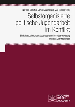 Abbildung von Böttcher / Katzenmaier | Selbstorganisierte politische Jugendarbeit im Konflikt | 1. Auflage | 2023 | beck-shop.de