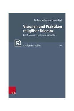 Abbildung von Mahlmann-Bauer | Visionen und Praktiken religiöser Toleranz | 1. Auflage | 2023 | beck-shop.de