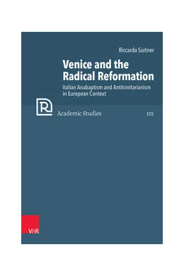 Abbildung von Suitner | Venice and the Radical Reformation | 1. Auflage | 2023 | beck-shop.de